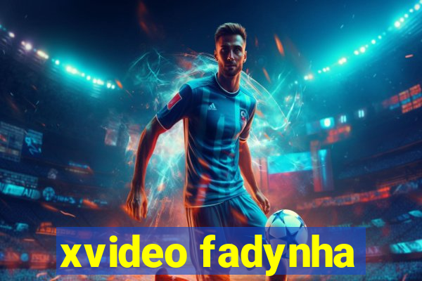 xvideo fadynha